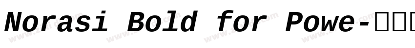 Norasi Bold for Powe字体转换